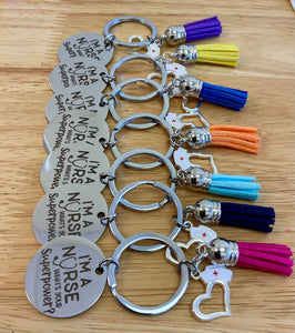 Nurse Keychain “ I am a nurse what’s your superpower” Tassel color will be shipped at random