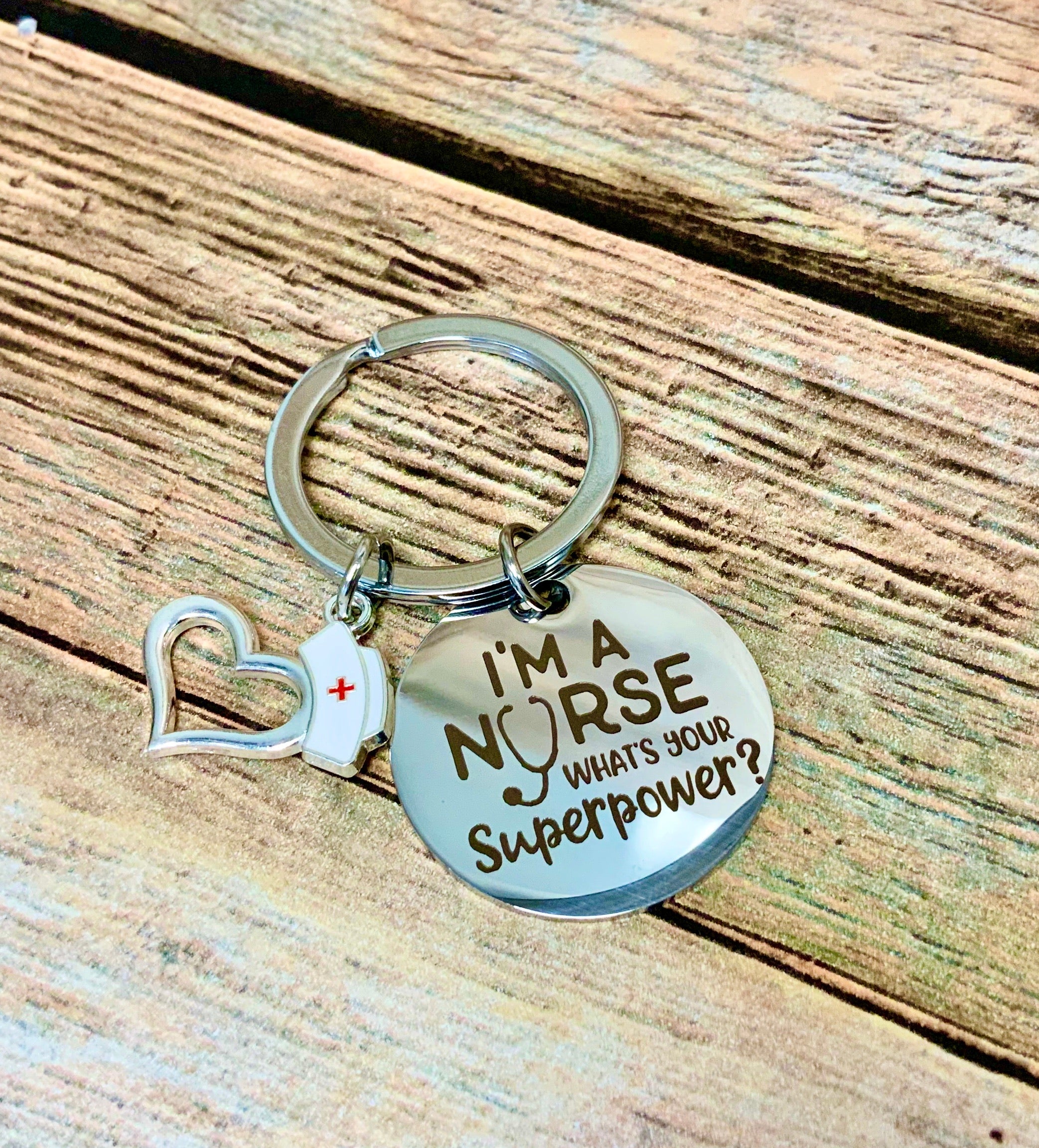 Nurse Keychain “ I am a nurse what’s your superpower” Tassel color will be shipped at random
